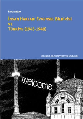 İnsan Hakları Evrensel Bildirisi ve Türkiye (1945-1948)